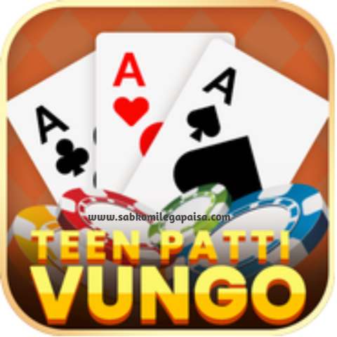 Teen Patti Vungo APK Download | Bonus 225Rs - New Rummy APP